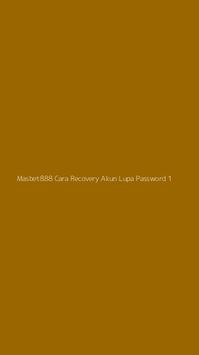 Tampilan Antarmuka Aplikasi Masbet888 Cara Recovery Akun Lupa Password - 1