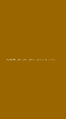Tampilan Antarmuka Aplikasi Masbro97 Link Daftar Semua Jenis Game Online - 1