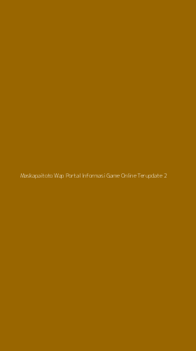 Tampilan Antarmuka Aplikasi Maskapaitoto Wap Portal Informasi Game Online Terupdate - 2