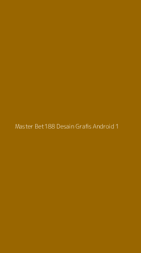 Tampilan Antarmuka Aplikasi Master Bet188 Desain Grafis Android - 1