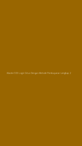 Tampilan Antarmuka Aplikasi Master333 Login Situs Dengan Metode Pembayaran Lengkap - 2