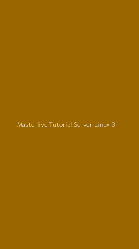 Tampilan Antarmuka Aplikasi Masterlive Tutorial Server Linux - 3