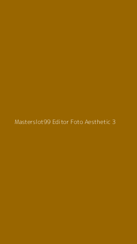 Tampilan Antarmuka Aplikasi Masterslot99 Editor Foto Aesthetic - 3