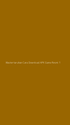 Tampilan Antarmuka Aplikasi Mastertaruhan Cara Download Apk Game Resmi - 1