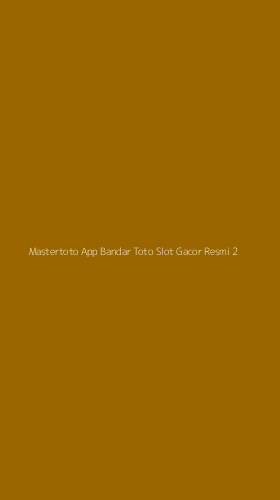 Tampilan Antarmuka Aplikasi Mastertoto App Bandar Toto Slot Gacor Resmi - 2