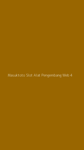 Tampilan Antarmuka Aplikasi Masuktoto Slot Alat Pengembang Web - 4
