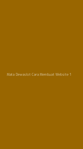 Tampilan Antarmuka Aplikasi Mata Dewaslot Cara Membuat Website - 1