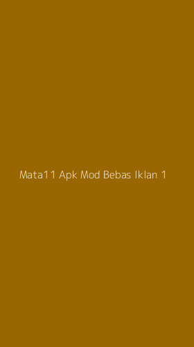 Tampilan Antarmuka Aplikasi Mata11 Apk Mod Bebas Iklan - 1