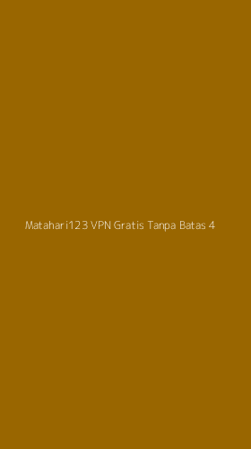 Tampilan Antarmuka Aplikasi Matahari123 Vpn Gratis Tanpa Batas - 4