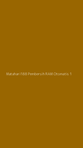 Tampilan Antarmuka Aplikasi Matahari188 Pembersih Ram Otomatis - 1