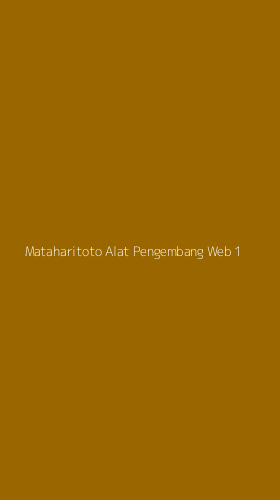 Tampilan Antarmuka Aplikasi Mataharitoto Alat Pengembang Web - 1