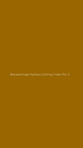 Tampilan Antarmuka Aplikasi Mataramtogel Aplikasi Editing Video Pro - 2