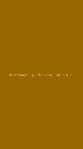 Tampilan Antarmuka Aplikasi Mataramtogel Login Slot Gacor Tanpa Vpn - 3