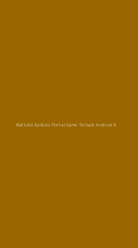 Tampilan Antarmuka Aplikasi Matic4d Aplikasi Portal Game Terbaik Android - 4