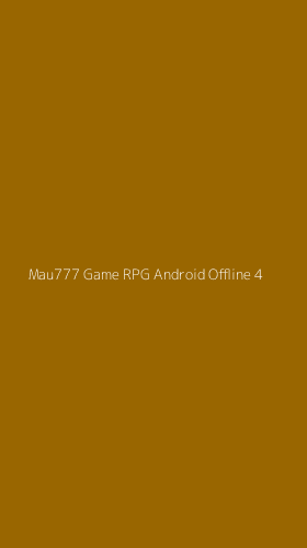 Tampilan Antarmuka Aplikasi Mau777 Game Rpg Android Offline - 4