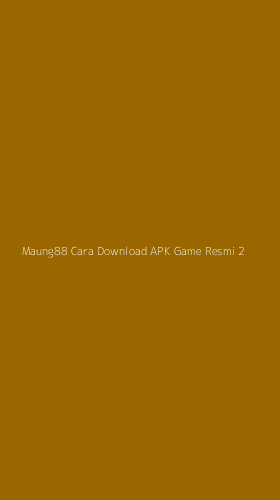 Tampilan Antarmuka Aplikasi Maung88 Cara Download Apk Game Resmi - 2