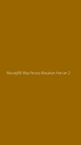 Tampilan Antarmuka Aplikasi Maung88 Wap Resep Masakan Harian - 2