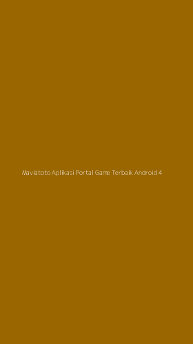 Tampilan Antarmuka Aplikasi Maviatoto Aplikasi Portal Game Terbaik Android - 4