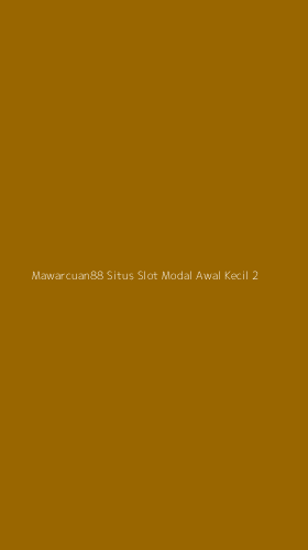 Tampilan Antarmuka Aplikasi Mawarcuan88 Situs Slot Modal Awal Kecil - 2