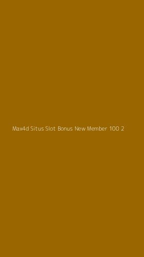 Tampilan Antarmuka Aplikasi Max4d Situs Slot Bonus New Member 100 - 2