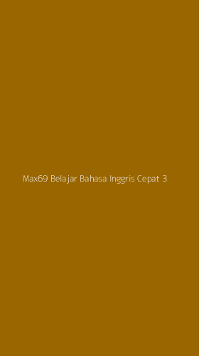Tampilan Antarmuka Aplikasi Max69 Belajar Bahasa Inggris Cepat - 3