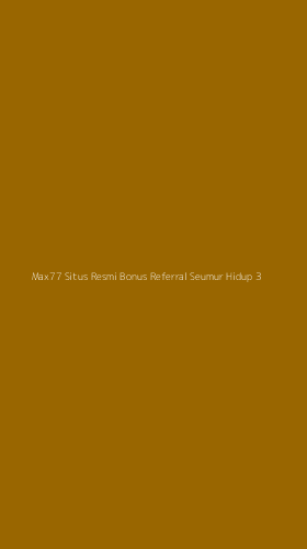 Tampilan Antarmuka Aplikasi Max77 Situs Resmi Bonus Referral Seumur Hidup - 3