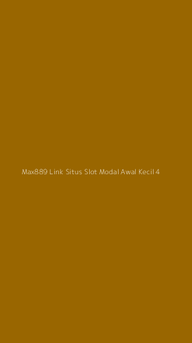 Tampilan Antarmuka Aplikasi Max889 Link Situs Slot Modal Awal Kecil - 4