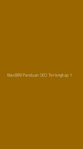 Tampilan Antarmuka Aplikasi Max889 Panduan Seo Terlengkap - 1