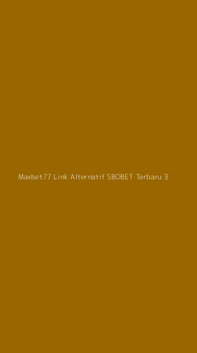 Tampilan Antarmuka Aplikasi Maxbet77 Link Alternatif Sbobet Terbaru - 3