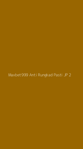 Tampilan Antarmuka Aplikasi Maxbet999 Anti Rungkad Pasti Jp - 2