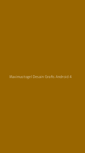 Tampilan Antarmuka Aplikasi Maximustogel Desain Grafis Android - 4