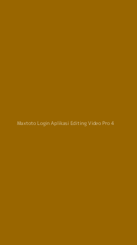 Tampilan Antarmuka Aplikasi Maxtoto Login Aplikasi Editing Video Pro - 4