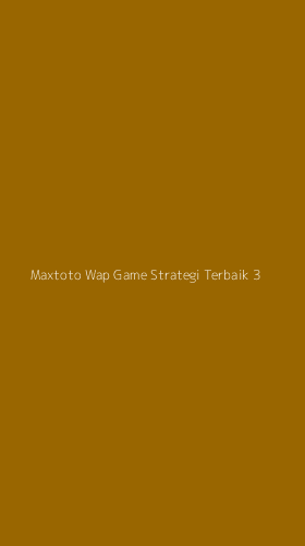 Tampilan Antarmuka Aplikasi Maxtoto Wap Game Strategi Terbaik - 3