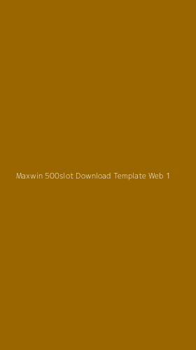 Tampilan Antarmuka Aplikasi Maxwin 500slot Download Template Web - 1