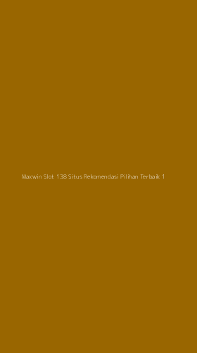 Tampilan Antarmuka Aplikasi Maxwin Slot 138 Situs Rekomendasi Pilihan Terbaik - 1