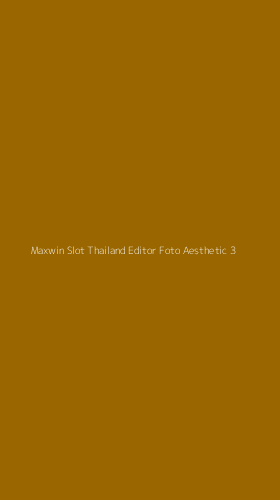 Tampilan Antarmuka Aplikasi Maxwin Slot Thailand Editor Foto Aesthetic - 3