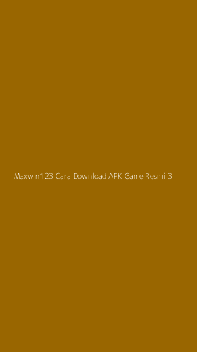 Tampilan Antarmuka Aplikasi Maxwin123 Cara Download Apk Game Resmi - 3