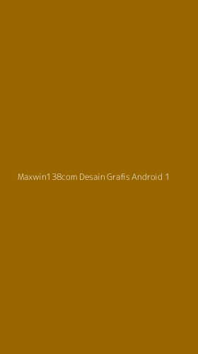 Tampilan Antarmuka Aplikasi Maxwin138com Desain Grafis Android - 1