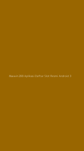 Tampilan Antarmuka Aplikasi Maxwin288 Aplikasi Daftar Slot Resmi Android - 3