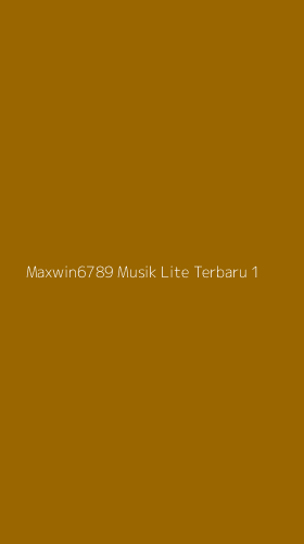 Tampilan Antarmuka Aplikasi Maxwin6789 Musik Lite Terbaru - 1