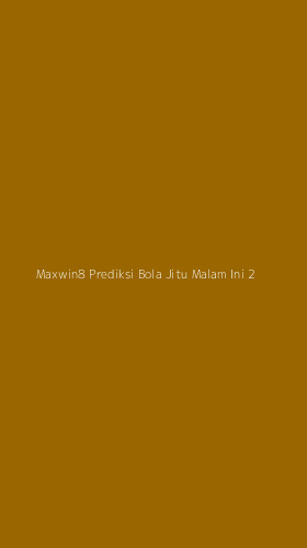 Tampilan Antarmuka Aplikasi Maxwin8 Prediksi Bola Jitu Malam Ini - 2