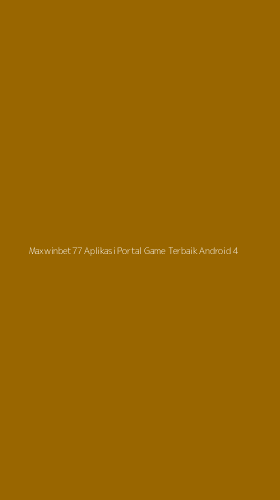 Tampilan Antarmuka Aplikasi Maxwinbet77 Aplikasi Portal Game Terbaik Android - 4