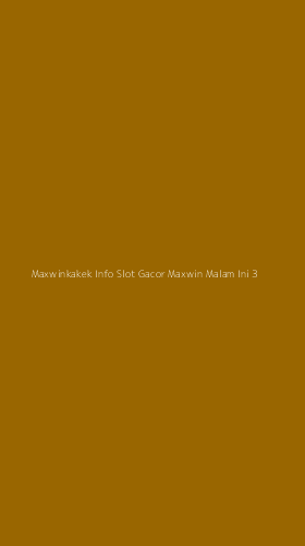 Tampilan Antarmuka Aplikasi Maxwinkakek Info Slot Gacor Maxwin Malam Ini - 3