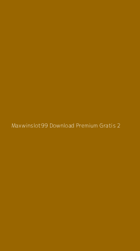 Tampilan Antarmuka Aplikasi Maxwinslot99 Download Premium Gratis - 2