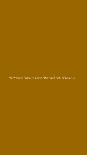 Tampilan Antarmuka Aplikasi Maxwintoto App Link Login Alternatif Anti Nawala - 3