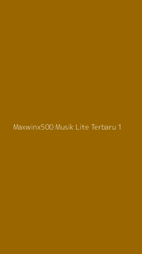 Tampilan Antarmuka Aplikasi Maxwinx500 Musik Lite Terbaru - 1