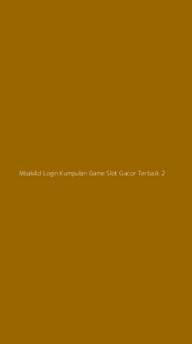 Tampilan Antarmuka Aplikasi Mbak4d Login Kumpulan Game Slot Gacor Terbaik - 2