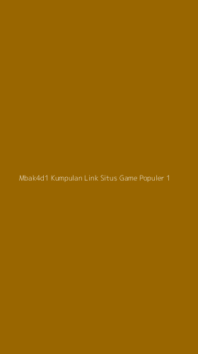 Tampilan Antarmuka Aplikasi Mbak4d1 Kumpulan Link Situs Game Populer - 1