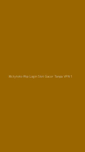 Tampilan Antarmuka Aplikasi Mctytoto Rtp Login Slot Gacor Tanpa Vpn - 1