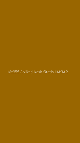 Tampilan Antarmuka Aplikasi Me355 Aplikasi Kasir Gratis Umkm - 2